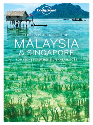 Lonely Planet Best of Malaysia & Singapore - ebook